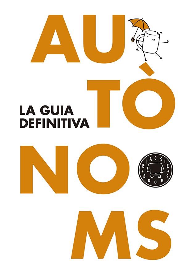 AUTÒNOMS LA GUIA DEFINITIVA | 9788416290062
