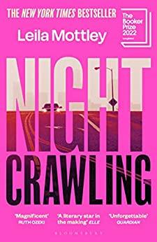 NIGHT CRAWLING | 9781526634573 | MOTTLEY, LEILA