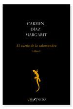 SUEÑO DE LA SALAMANDRA (LIBRO I), EL | 9788417691820 | DÍAZ MARGARIT, CARMEN