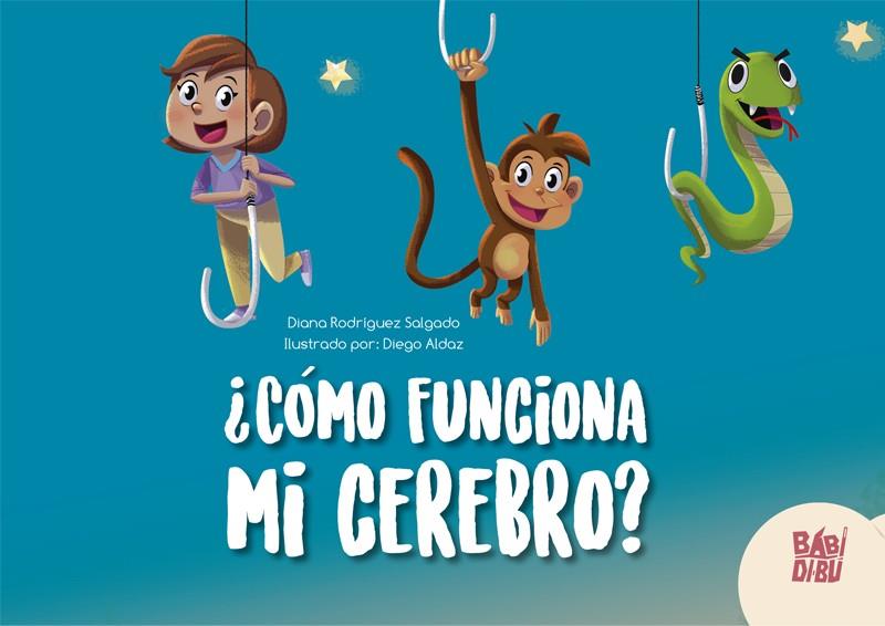 CÓMO FUNCIONA MI CEREBRO | 9788418297496 | RODRIGUEZ SALGADO, DIANA