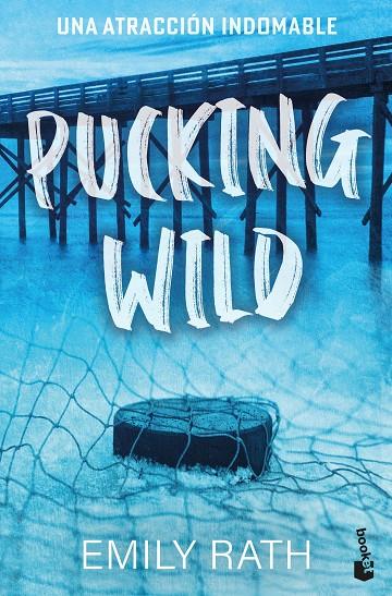 PUCKING 02. PUCKING WILD. UNA ATRACCIÓN INDOMABLE | 9788408322061 | RATH, EMILY