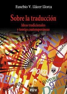 SOBRE LA TRADUCCIÓN | 9788437059099 | LLÁCER LLORCA, EUSEBIO V.