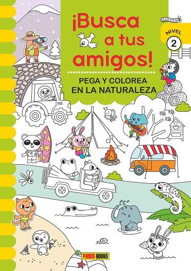 BUSCA A TUS AMIGOS! PEGA Y COLOREA EN LA NATURALEZA | 9788410511286