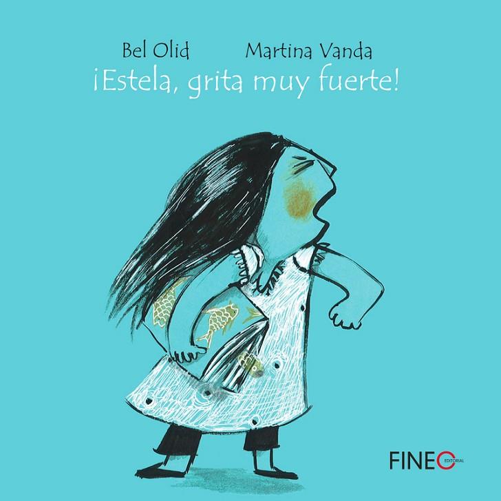 ¡ESTELA, GRITA MUY FUERTE! | 9786079724481 | OLID/VANDA