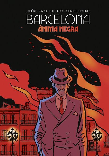 BARCELONA. ANIMA NEGRA | 9788467969313 | LAPIERE / JAKUPI / PELLEJERO / TORRENTS / PARDO