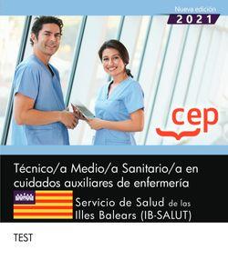 TÉCNICO/A MEDIO/A SANITARIO/A EN CUIDADOS AUXILIARES DE ENFERMERÍA. SERVICIO DE SALUD DE LAS ILLES BALEARS (IB-SALUT). TEST | 9788418957659 | VARIOS AUTORES