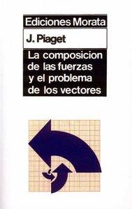 COMPOSICION DE LAS FUERZAS | 9788471121608 | PIAGET, JEAN