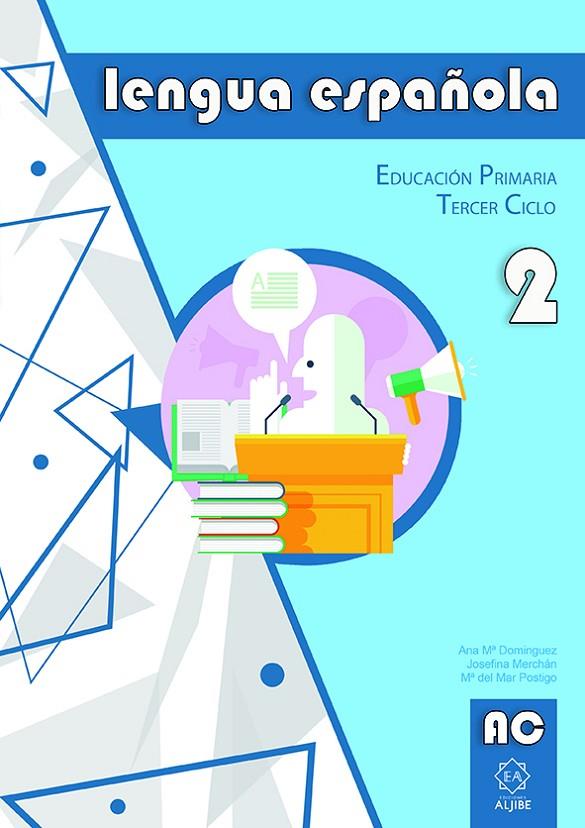 LENGUA ESPAÑOLA. CUADERNO 2. EDUCACIÓN PRIMARIA TERCER CICLO | 9788497008914 | DOMÍNGUEZ RAMOS, ANA MARÍA/MERCHÁN CABEZA, JOSEFINA/POSTIGO ORTEGA, MARÍA DEL MAR