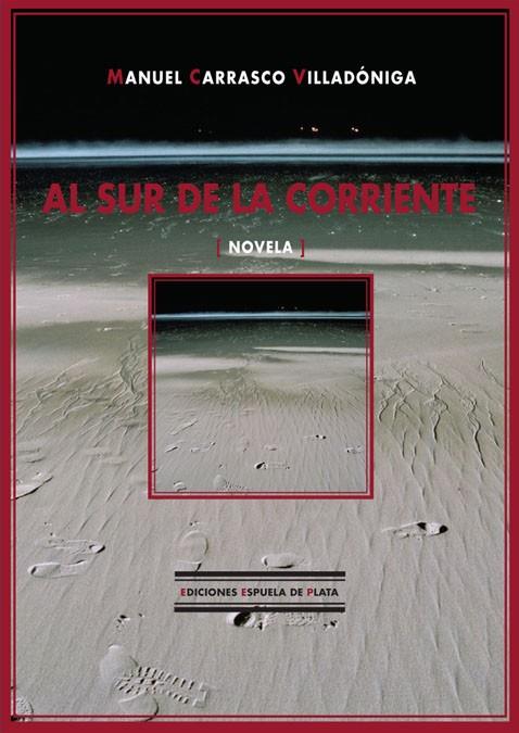 AL SUR DE LA CORRIENTE | 9788496133297 | CARRASCO VILLADONIGA, MANUEL