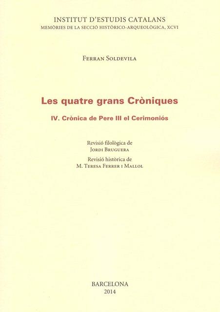 QUATRE GRANS CRONIQUES IV, LES. CRÒNICA DE PERE III EL CERIMONIÓS | 9788499652207