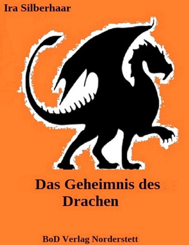 DAS GEHEIMNIS DES DRACHEN | 9783748150428 | SILBERHAAR, IRA
