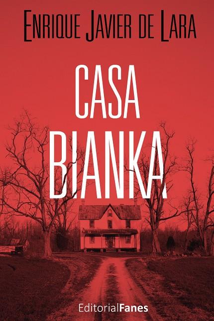CASA BIANKA | 9788412467833 | DE LARA, ENRIQUE JAVIER
