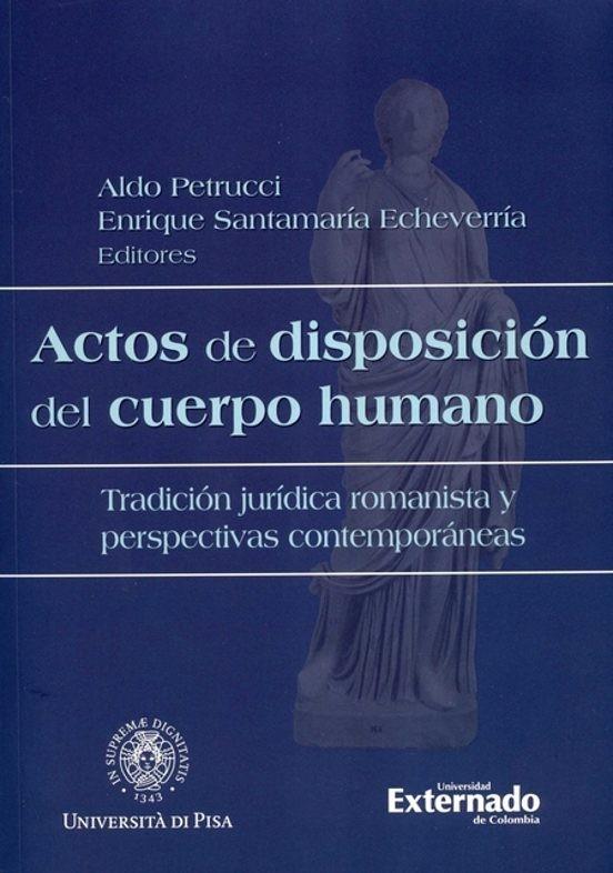 ACTOS DE DISPOSICIÓN DEL CUERPO HUMANO | 9789587905144 | PETRUCCI, ALDO