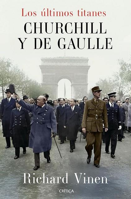 ÚLTIMOS TITANES, LOS. CHURCHILL Y DE GAULLE | 9788491998945 | VINEN, RICHARD