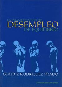 CUANTIFICACION DEL DESEMPLEO DE EQUILIBRIO, LA | 9788484480181 | RODRIGUEZ PRADO, BEATRIZ