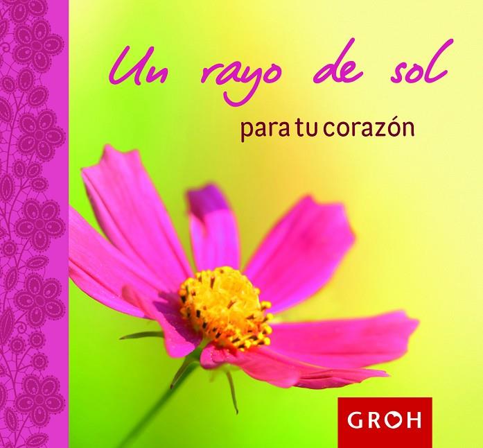 RAYO DE SOL PARA TU CORAZÓN, UN | 9788490680124 | GROH