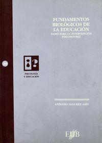 FUNDAMENTOS BIOLOGICOS DE LA EDUCACIÓN | 9788489607576 | SANCHEZ ASIN, ANTONIO