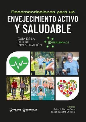 RECOMENDACIONES ENVEJECIMIENTO ACTIVO SALUDABLE HEALTHYAGE | 9788419598240 | PARDO, MARCOS / VAQUERO, RAQUEL