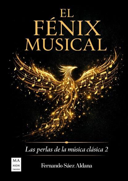 FÉNIX MUSICAL, EL | 9788410459328 | SÁEZ ALDANA, FERNANDO