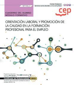 CUADERNO DEL ALUMNO. ORIENTACIÓN LABORAL Y PROMOCIÓN DE LA CALIDAD EN LA FORMACIÓN PROFESIONAL PARA EL EMPLEO (MF1446_3). CERTIFICADOS DE PROFESIONALI | 9788418338281 | NURIA SALESA AMARANTE