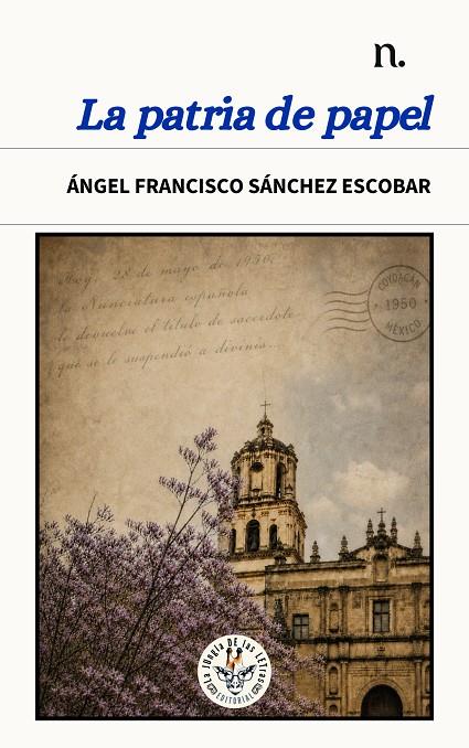 PATRIA DE PAPEL, LA | 9788412965681 | SANCHEZ ESCOBAR, ÁNGEL FRANCISCO