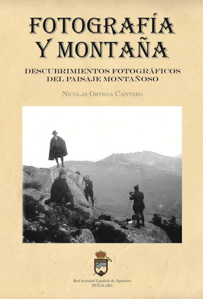 FOTOGRAFIA Y MONTAÑA | 9788412382501 | ORTEGA CANTERO, NICOLAS
