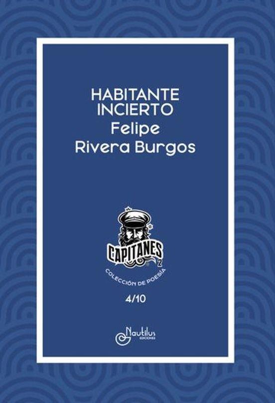 HABITANTE INCIERTO | 9788410241480 | RIVERA BURGOS, FELIPE