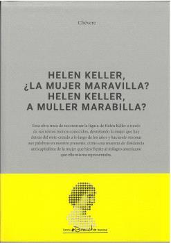 HELEN KELLER, ¿LA MUJER MARAVILLA? HELEN KELLER, A MULLER MARABILLA? | 9788490414989 | CHÉVERE