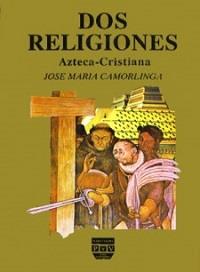 DOS RELIGIONES | 9789688563090 | CAMORLINGA, JOSÉ MARÍA