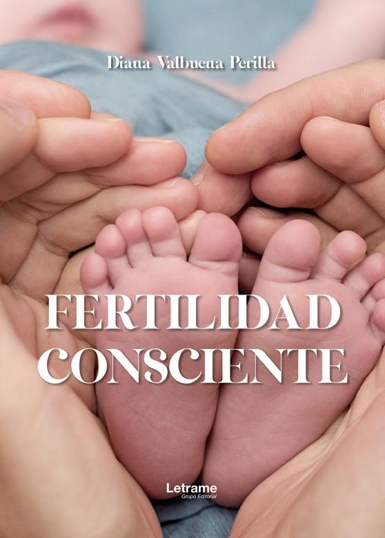 FERTILIDAD CONSCIENTE | 9791370123710 | VALBUENA PERILLA, DIANA