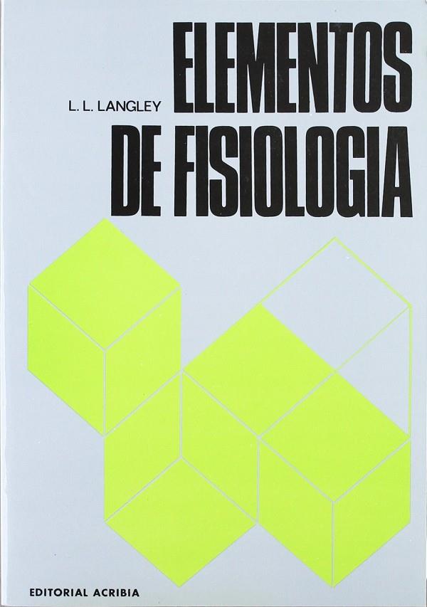 ELEMENTOS DE FISIOLOGÍA | 9788420003177 | LANGLEY, L. L.