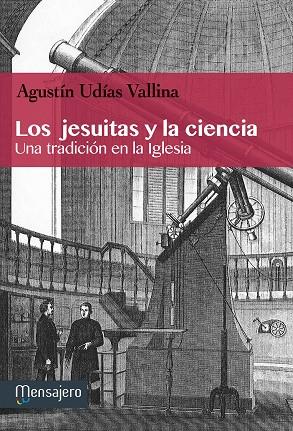 JESUITAS Y LA CIENCIA, LOS | 9788427135451 | UDÍAS VALLINA, AGUSTÍN