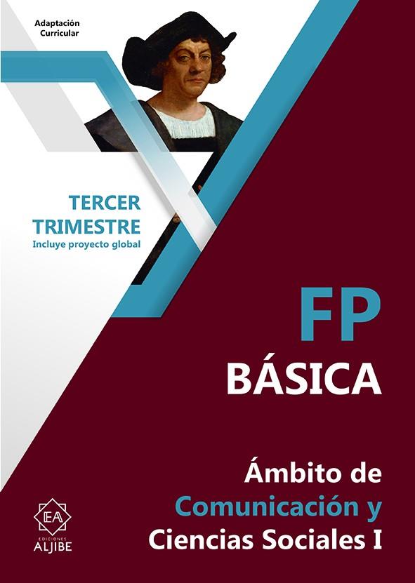 ADAPTACIÓN CURRICULAR FP BÁSICA. ÁMBITO DE COMUNICACIÓN Y CIENCIAS SOCIALES I (3R TRIMESTRE) | 9788497009157