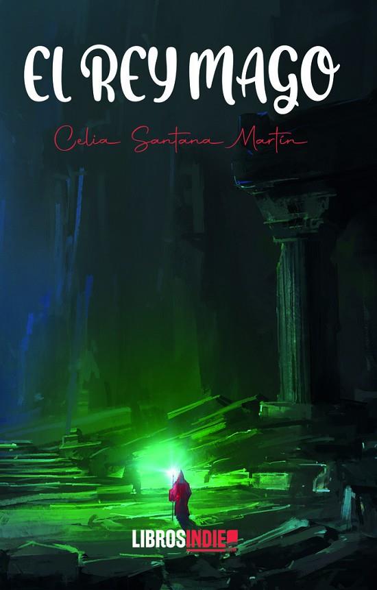 REY MAGO, EL | 9788419328113 | SANTANA MARTÍN, CELIA