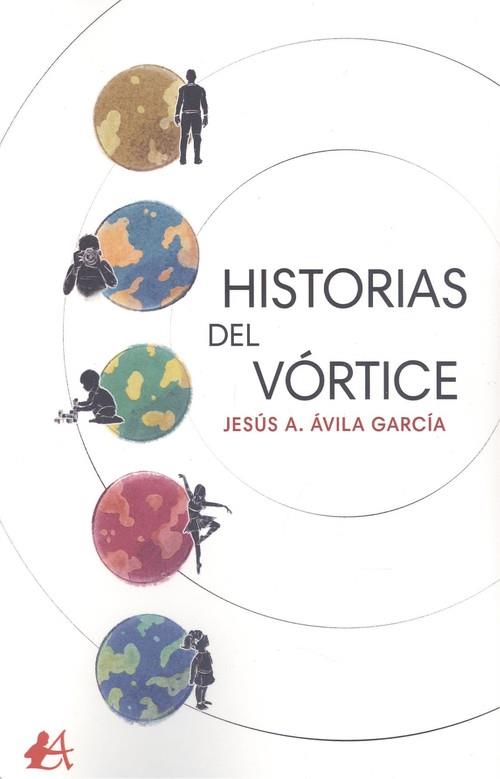 HISTORIAS DEL VORTICE | 9788418366161 | ÁVILA GARCÍA, JESÚS
