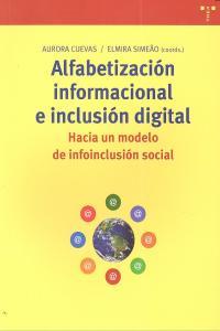 ALFABETIZACIÓN INFORMACIONAL E INCLUSIÓN DIGITAL: HACIA UN MODELO DE INFOINCLUSIÓN SOCIAL | 9788497045797 | CUEVAS, AURORA / SIMEÃO, ELMIRA
