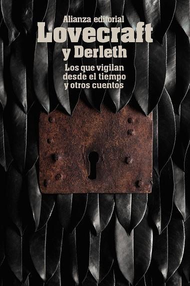 QUE VIGILAN DESDE EL TIEMPO Y OTROS CUENTOS, LOS | 9788491043362 | LOVECRAFT, H. P. / DERLETH, AUGUST