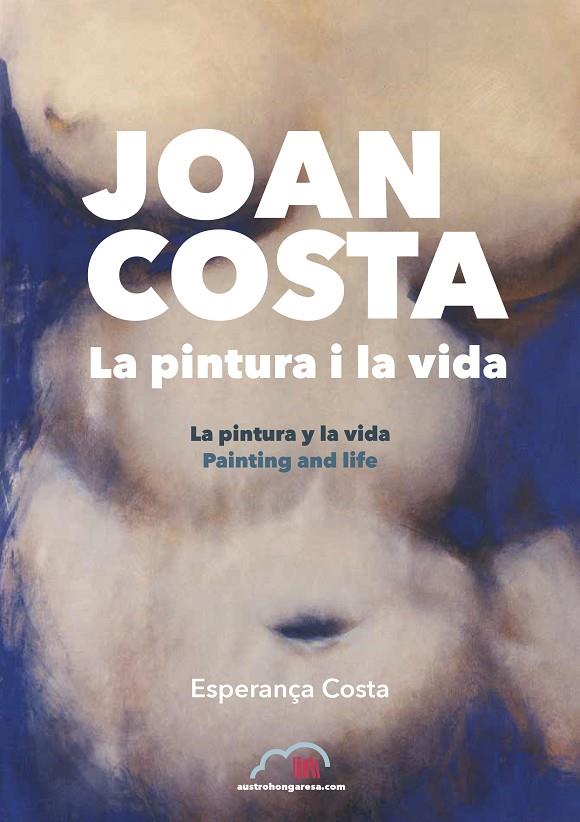 JOAN COSTA. LA PINTURA I LA VIDA | 9788412597233 | COSTA I GIMENO, ESPERANÇA