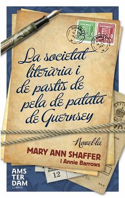 SOCIETAT LITERARIA I DE PASTIS DE PELA DE PATATA DE GUERNSE | 9788493660383 | SHAFFER, MARY ANN / BARROWS, ANNIE