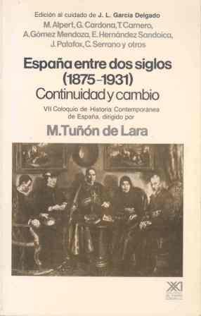 ESPAÑA ENTRE DOS SIGLOS 1875-1931 | 9788432307157 | GARCIA DELGADO,  JOSE LUIS