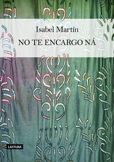 NO TE ENCARGO NÁ | 9791399147995 | ISABEL, MARTIN