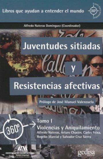 VIOLENCIAS Y ANIQUILAMIENTO | 9788416572625 | NATERAS DOMÍNGUEZ, ALFREDO / CHACÓN CASTAÑÓN, ARTURO / FEIXA PAMPOLS, CARLES