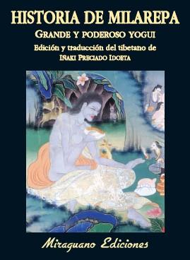 HISTORIA DE MILAREPA, GRANDE Y PODEROSO YOGUI | 9788478133901 | PRECIADO YDOETA, I.