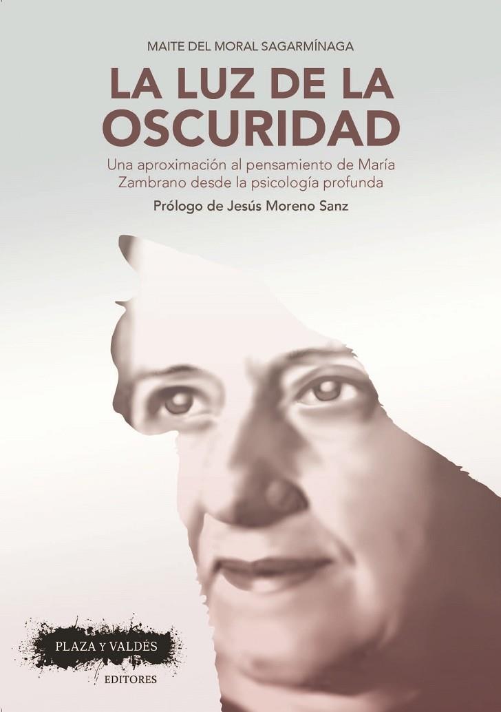 LUZ DE LA OSCURIDAD, LA | 9788417121006 | DEL MORAL SAGARMÍNAGA, MAITE