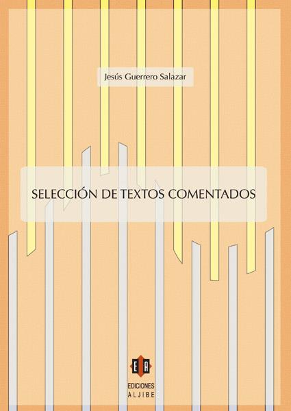 SELECCIÓN DE TEXTOS COMENTADOS | 9788497003957 | GUERRERO SALAZAR, JESÚS
