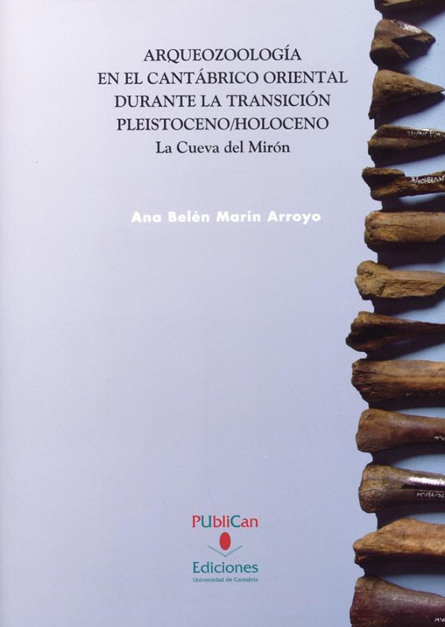ARQUEOZOOLOGÍA EN EL CANTÁBRICO ORIENTAL DURANTE LA TRANSICIÓN PLEISTOCENO/HOLOCENO | 9788486116217 | MARÍN ARROYO, ANA BELÉN