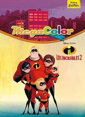 INCREÍBLES 2, LOS. MEGACOLOR | 9788416917624 | DISNEY
