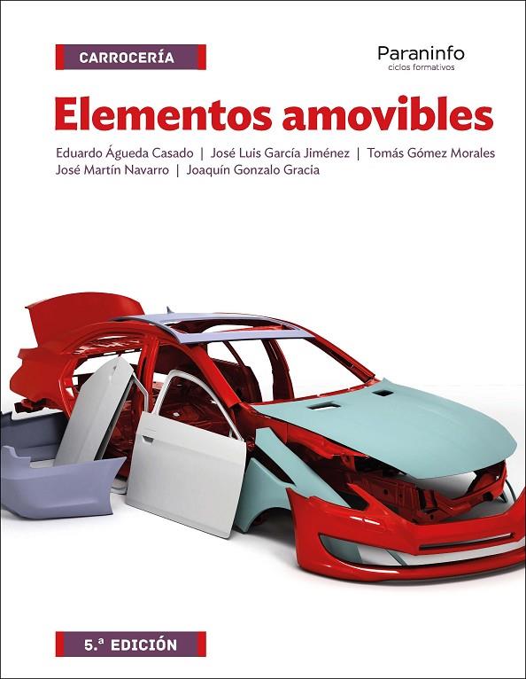 ELEMENTOS AMOVIBLES 5.ª EDICIÓN | 9788428334655 | ÁGUEDA CASADO, EDUARDO / GARCÍA JIMÉNEZ, JOSÉ LUIS / GÓMEZ MORALES, TOMÁS / GONZALO GRACIA, JOAQUÍN