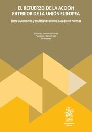 REFUERZO DE LA ACCIÓN EXTERIOR DE LA UNIÓN EUROPEA, EL | 9788410712072 | GARCÍA ANDRADE, PAULA / JIMÉNEZ PINEDA, EDUARDO