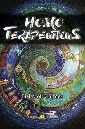 HOMO TERAPEUTICUS | 9788416418817 | MOLL GALMES, BIEL